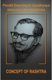 Pt. Deendayal Upadhyaya Ideology and Preception - Part - 5 Concept Of The Rashtra